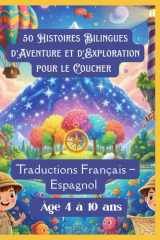 50 Histoires Bilingues d’Aventure et d’Exploration pour le Coucher | Traductions Français – Espagnol | Âge 4 à 10 ans (Spanish Edition) cover image