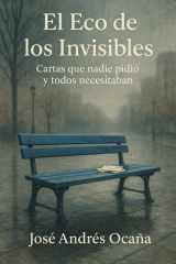 El Eco de los Invisibles: Cartas anónimas que despiertan lo que el mundo olvidó sentir (Spanish Edition) cover image