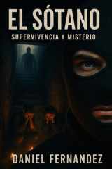 EL SÓTANO: SUPERVIVENCIA Y MISTERIO (Spanish Edition) cover image