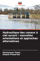 Hydraulique des canaux à ciel ouvert: nouvelles orientations et approches alternatives (French Edition) cover image