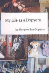 My Life as a Dopyera cover image