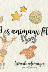 Les animaux fêtent Noël: livre de coloriages (French Edition) cover image