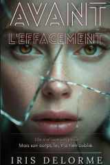 AVANT L'EFFACEMENT: Elle a effacé son passé. Mais son corps, lui, n'a rien oublié. (French Edition) cover image