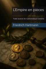 L’Empire en pièces: Traité avancé de numismatique romaine (French Edition) cover image