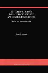 Switched-Current Signal Processing and A/D Conversion Circuits Design and Implementation cover image