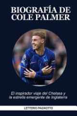 Biografía de Cole Palmer - El inspirador viaje de la estrella emergente del Chelsea y de Inglaterra cover image