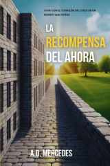 La Recompensa Del Ahora - Vivir con el corazón del Cielo en un mundo que espera cover image