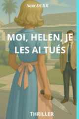 MOI, HELEN, JE LES AI TUÉS: Mère de famille tueuse en série (French Edition) cover image