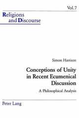 Conceptions of Unity in Recent Ecumenical Discussion: A Philosophical Analysis (Religions and Discourse) cover image