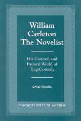 William Carleton the Novelist: His Carnival and Pastoral World of TragiComedy cover image