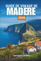 GUIDE DE VOYAGE DE MADÈRE 2026: Découvrez les sentiers, les paysages et la vie au Portugal (French Edition) cover image