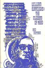The Algebra of Need William Burroughs and the Gods of Death cover image