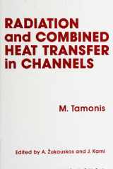 Radiation And Combined Heat Transfer In Channels cover image