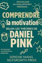 Comprendre la motivation selon les théories de Daniel Pink (French Edition) cover image