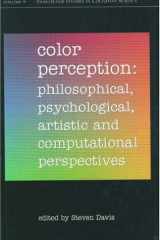 Color Perception: Philosophical, Psychological, Artistic, and Computational Perspectives (Vancouver Studies in Cognitive Science, Vol. 9) cover image