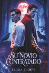 Su novio contratado - Un romance paranormal de Fated Mates MM con citas falsas, maldiciones y un alfa que quemaría el mundo por amor. cover image