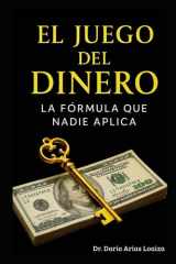 El Juego del Dinero - La Fórmula que Nadie Aplica cover image