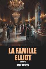 La Famille Elliot (Annoté): Édition Intégrale : tomes 1 & 2 (French Edition) cover image