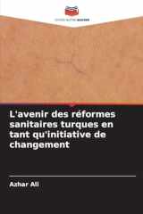 L'avenir des réformes sanitaires turques en tant qu'initiative de changement (French Edition) cover image