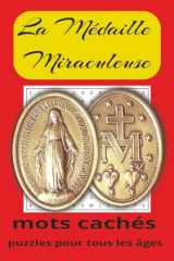 La Médaille Miraculeuse - la Bienheureuse Vierge Marie: La Médaille Miraculeuse donnée par la Sainte Vierge à Catherine Labouré (French Edition) cover image