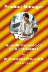 Guía de Preparación para Entrevistas de Product Manager - Spanish Edition cover image