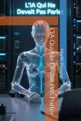 L’IA Qui Ne Devait Pas Parler (French Edition) cover image