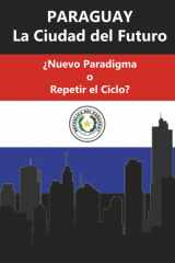 PARAGUAY La Ciudad del Futuro - ¿Nuevo Paradigma ó Repetir el Ciclo? cover image