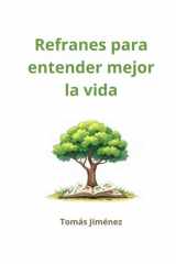 Refranes para entender mejor la vida cover image