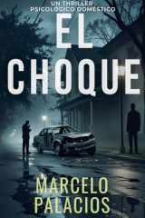 El Choque - un Thriller Psicológico Doméstico cover image