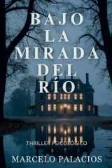 Bajo la Mirada del Río - Thriller Psicológico cover image