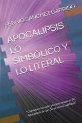 Apocalipsis Lo Simbólico Y Lo Literal - "Cómo leer las ocho visiones mayores del Apocalipsis sin perderse en los capítulos" cover image