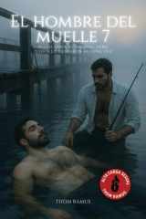 El hombre del muelle 7 - Thriller erótico gaybear cover image