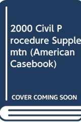 Civil Procedure Supplement for Use with All Pleading and Procedure Casebooks cover image