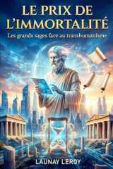 LE PRIX DE L'IMMORTALITÉ: Les grands sages face au transhumanisme (French Edition) cover image