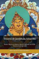 Tesoros de Jambhala Amarillo - Rituales Tántricos de Riqueza, Mantras y Ofrendas del Deidad Tibetano de la Prosperidad cover image