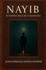 Nayib - El hombre fuera de la simulación cover image