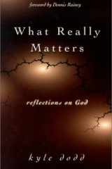 What Really Matters Reflections on God cover image