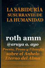La Sabiduría Susurrante de la Humanidad: Poesía, Prosa y Filosofía sobre el Anhelo Eterno del Alma (Spanish Edition) cover image