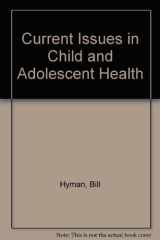 Current Issues in Child and Adolescent Health cover image