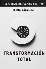 Transformación Total - La Ciencia del Cambio Positivo cover image