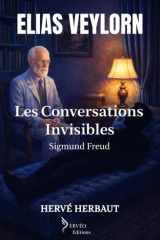 ELIAS VEYLORN - Les Conversations Invisibles - Sigmund Freud (French Edition) cover image
