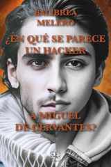 ¿En qué se parece un hacker a Miguel de Cervantes? cover image