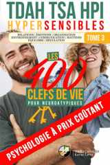 TDAH, TSA, HPI, HYPERSENSIBLES | LES 400 CLEFS DE VIE POUR LES NEUROATYPIQUES: Psychologie à prix coûtant (French Edition) cover image
