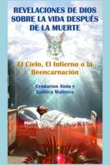 Revelaciones de Dios Sobre la Vida Después de la Muerte: El Cielo, El Infierno o la Reencarnación (Spanish Edition) cover image