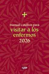 Manual católico para visitar a los enfermos 2026 (Spanish Edition) cover image