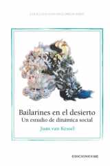 Bailarines en el desierto: Un estudio de dinámica social (Spanish Edition) cover image