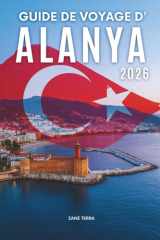 GUIDE DE VOYAGE D'ALANYA 2 0 2 6: Un voyage soigneusement conçu à travers le joyau méditerranéen de la Turquie (French Edition) cover image