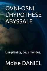 OVNI-OSNI L’HYPOTHESE ABYSSALE: Une planète, deux mondes. (French Edition) cover image