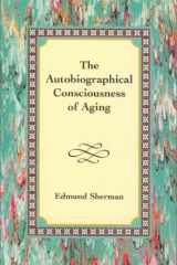 The Autobiographical Consciousness of Aging cover image