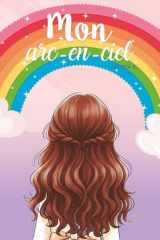 Mon arc-en-ciel (French Edition) cover image